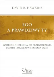 ego-a-prawdziwy-ty-david-r-hawkins