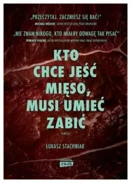 kto-chce-jesc-mieso-musi-umiec-zabic