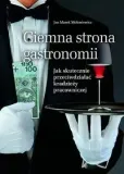 ciemna-strona-gastronomii-jan-moloniewicz-stan-nowy