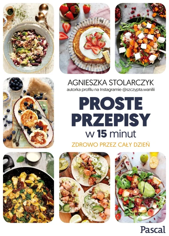 proste-przepisy-w-15-minut-agnieszka-stolarczyk