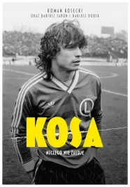 kosa-niczego-nie-zaluje-roman-kosecki