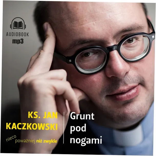 grunt-pod-nogami-ks-jan-kaczkowski-audiobook-tytul-grunt-pod-nogami-audiobook