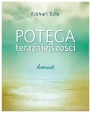 potega-terazniejszosci-dziennik-eckhart-tolle