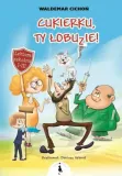 cukierku-ty-lobuzie-bohater-brak