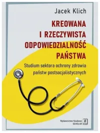 kreowana-i-rzeczywista-odpowiedzialnosc-panstwa-