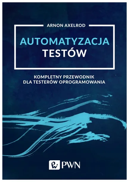 automatyzacja-testow-arnon-axelrod