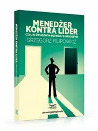 menedzer-kontra-lider-grzegorz-filipowicz