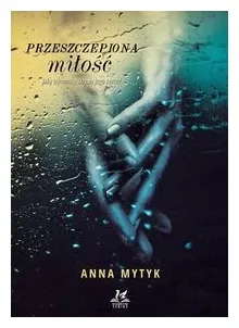 przeszczepiona-milosc-mytyk-anna