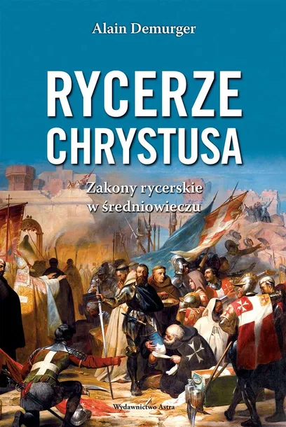rycerze-chrystusa-wydawnictwo-wydawnictwo-astra
