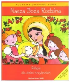 nasza-boza-rodzina-religia-dla-dzieci-trzyletnich