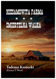 niesamowita-farma-smiertelna-walka-tadeusz-kostecki-krystyn-t-wand