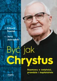 byc-jak-chrystus-rozmowy-o-swietosci-prawdzie-i-kaplanstwie