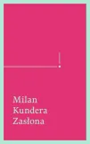 zaslona-esej-w-siedmiu-czesciach-milan-kundera-kd