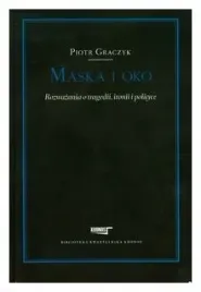 maska-i-oko-rozwazania-o-tragedii-ironii-i