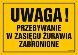 uwaga-przebywanie-w-zasiegu-zurawia-zabronione-tablica-zolta-35x25-cm