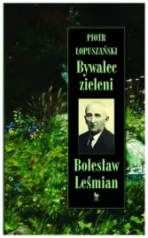 bywalec-zieleni-boleslaw-lesmian-lopuszanski