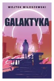 galaktyka-wojtek-miloszewski