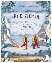 pod-ziemia-czyli-co-sie-kryje-wewnatrz-naszej