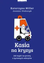 kasia-na-kryzys-jak-wyjsc-na-prosta-z-zyciowych-zakretow