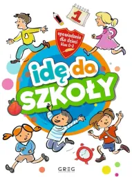 ide-do-szkoly-opowiadania-dla-dzieci-klasy-1-3