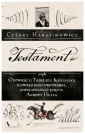 testament-opowiesc-o-t-kosciuszce-c-harasimowicz
