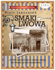 smaki-lwowa-kulinarna-biografia-miasta-p-janczarek