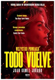 todo-vuelve-wszystko-powraca-juan-gomez-jurado