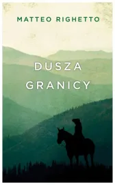 dusza-granicy-trylogia-ojczyzny-tom-1-righetto