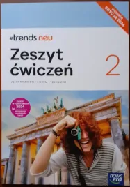 trends-neu-2-zeszyt-cwiczen-jezyk-niemiecki-liceum-technikum
