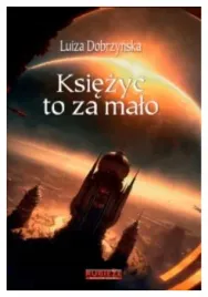 ksiezyc-to-za-malo-luiza-dobrzynska