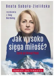 jak-wysoko-siega-milosc-zycie-po-broad-peak-w-2-beata-sabala-zielinska