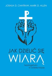 jak-dzielic-sie-wiara-apologetyka-w-swietle-krzyza