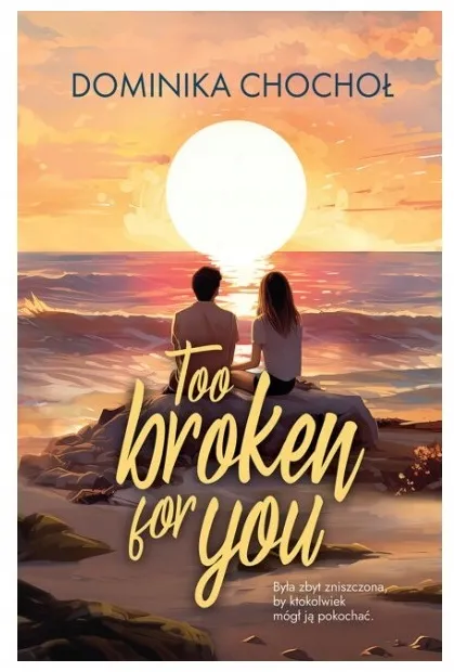 too-broken-for-you-dominika-chochol