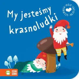 my-jestesmy-krasnoludki-moje-pierwsze-bajeczki