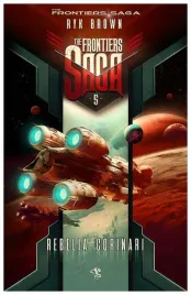 rebelia-corinari-the-frontiers-saga-tom-5-brown