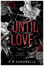 until-love-your-choice-tom-2-k-m-karobella