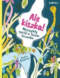 ale-kiszka-niezwykly-ogrod-w-twoim-brzuchu