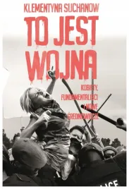 to-jest-wojna-klementyna-suchanow-agora