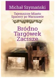 brodno-targowek-zacisze-tajemnicze-miasto-tom-16