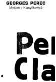 myslec-klasyfikowac-georges-perec