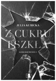 z-cukru-i-szkla-julia-kubicka