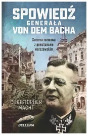 spowiedz-generala-von-dem-bacha-szczera-rozmowa-z-powstancem-warszawskim