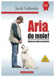 aria-do-mnie-skuteczna-nauka-przywolywania