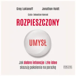 rozpieszczony-umysl-audiobook-greg-lukianoff