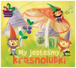 my-jestesmy-krasnoludki-bajeczki-pioseneczki-cd