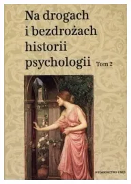 na-drogach-i-bezdrozach-historii-psychologii-t-2-