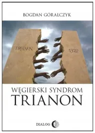 wegierski-syndrom-trianon-bogdan-goralczyk