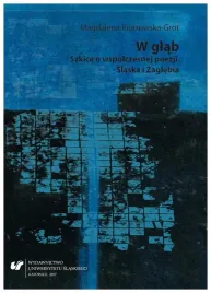 w-glab-szkice-o-wspolczesnej-poezji-slaska