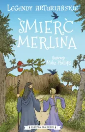 smierc-merlina-legendy-arturianskie-tom-9