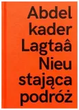 abdelkader-lagtaa-nieustajaca-podroz-praca